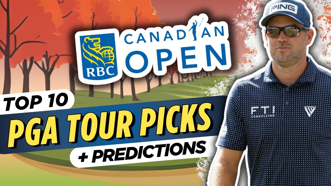 Open Pick 2025 RBC Canadian Open Picks & Predictions | PGA Tour Bets